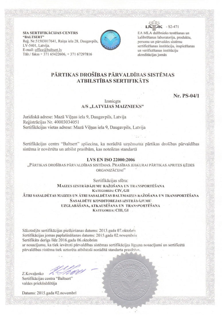 Сертификация согласно требованиям стандарта LVS EN ISO 22000:2006.